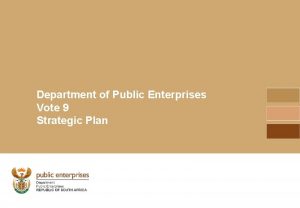 Department of Public Enterprises Vote 9 Strategic Plan