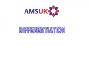 LEARNING OBJECTIVE I will be able to differentiate