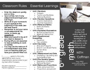 Essential Learnings o Enter the classroom quietly and