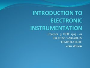 INTRODUCTION TO ELECTRONIC INSTRUMENTATION Chapter 3 INTC 1305