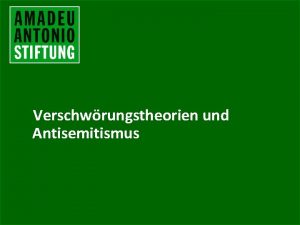 Verschwrungstheorien und Antisemitismus Was ist Antisemitismus Antisemitismus ist