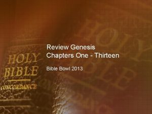 Review Genesis Chapters One Thirteen Bible Bowl 2013