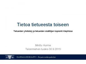 Tietoa tietueesta toiseen Tietueiden yhdistely ja tietueiden sisltjen