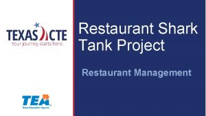 Restaurant Shark Tank Project Restaurant Management Copyright Texas