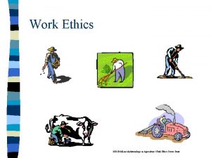 Work Ethics NROPMLincolnInternships in Agriculture Work Ethics Power