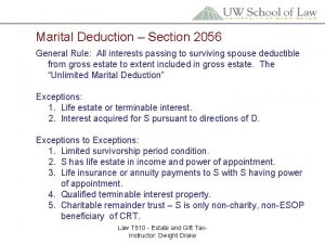 Marital Deduction Section 2056 General Rule All interests