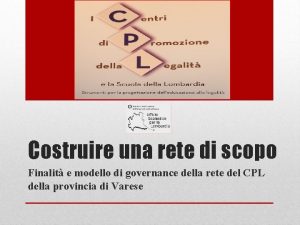 Costruire una rete di scopo Finalit e modello