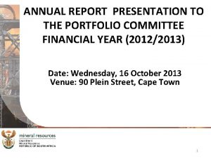 ANNUAL REPORT PRESENTATION TO THE PORTFOLIO COMMITTEE FINANCIAL