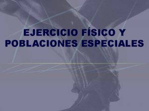 EJERCICIO FSICO Y POBLACIONES ESPECIALES indice PATOLOGIAS DE