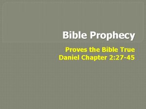 Bible Prophecy Proves the Bible True Daniel Chapter