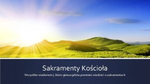 Sakramenty Kocioa Wszystkie wiadomoci ktre gimnazjalista powinien wiedzie