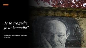 Je to tragdie je to komedie Agamben nboenstv