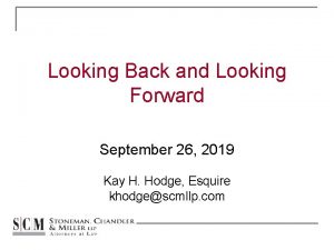 Looking Back and Looking Forward September 26 2019