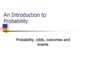 An Introduction to Probability odds outcomes and events