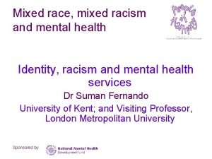 Mixed race mixed racism and mental health Identity