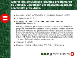 Gizarteproiektuetarako laguntzaprogramaren XI Deialdia Gaixotasun eta Desgaitasun arloan