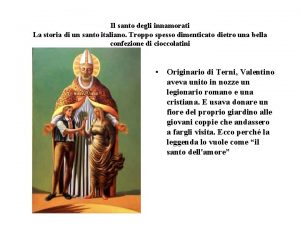 Il santo degli innamorati La storia di un