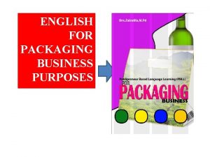 ENGLISH FOR PACKAGING BUSINESS PURPOSES CAREER IN PACAKAGING