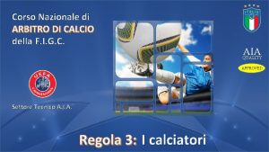 Corso Nazionale di ARBITRO DI CALCIO della F