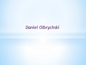 Daniel Olbrychski 27 Februar 1945 in owicz Polen