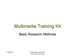 Multimedia Training Kit Basic Research Methods 1192022 Multimedia