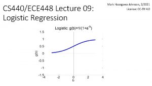 CS 440ECE 448 Lecture 09 Logistic Regression Mark