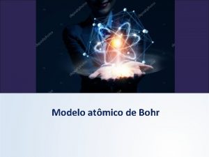 Modelo atmico de Bohr Cincias 9 Ano do