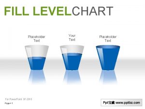 FILL LEVELCHART Placeholder Text Your Text Placeholder Text
