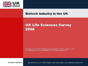 Biotech Industry in the UK UK Life Sciences