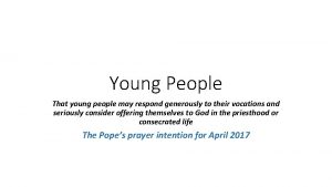 Young People That young people may respond generously