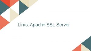 Linux Apache SSL Server Presentation Process Apache Apache