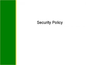Security Policy Part I 1 Introduction 2 Policy