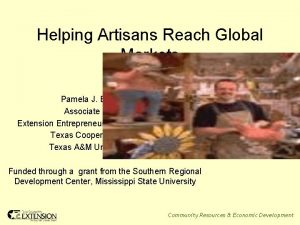 Helping Artisans Reach Global Markets Pamela J Brown