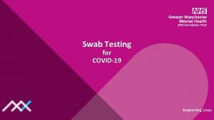 Swab Testing for COVID19 Swab Testing https newintranetcoronavirusswabbing