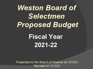 Weston Board of Selectmen Proposed Budget Fiscal Year