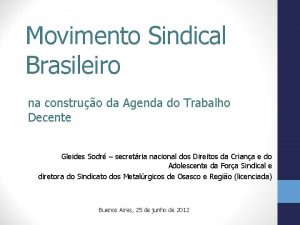 Movimento Sindical Brasileiro na construo da Agenda do