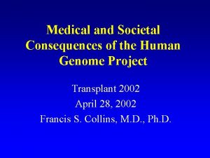 Medical and Societal Consequences of the Human Genome