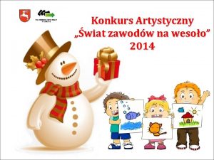 Konkurs Artystyczny wiat zawodw na wesoo 2014 Konkurs