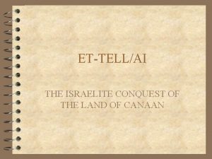 ETTELLAI THE ISRAELITE CONQUEST OF THE LAND OF