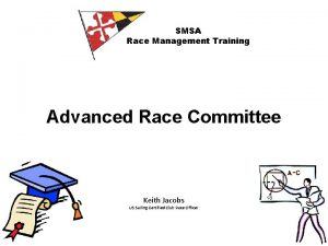 SMSA Race Management Training Advanced Race Committee Keith