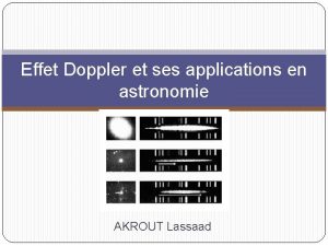 Effet Doppler et ses applications en astronomie AKROUT