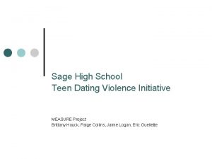 Sage High School Teen Dating Violence Initiative MEASURE