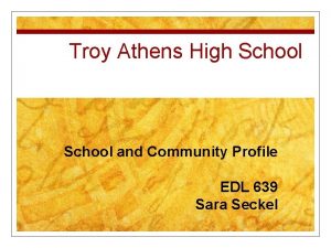 Troy Athens High School and Community Profile EDL