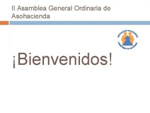 II Asamblea General Ordinaria de Asohacienda Bienvenidos II