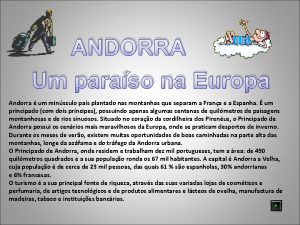 ANDORRA Um paraso na Europa Andorra um minsculo