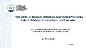 Tjkoztats az Orszgos Statisztikai Adatfelvteli Programba tartoz elsdleges