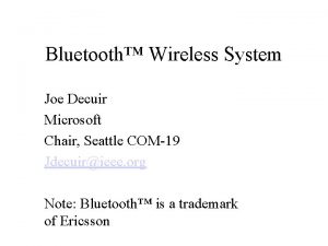 Bluetooth Wireless System Joe Decuir Microsoft Chair Seattle