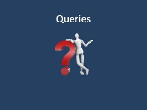 Queries Overview of basic Queries Single Item And