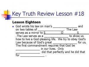 Key Truth Review Lesson 18 Lesson Eighteen n