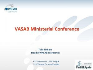 VASAB Ministerial Conference Talis Linkaits Head of VASAB